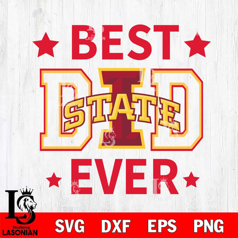 Iowa State Cyclones Father Day Best Dad Ever Svg Eps Dxf Png File, Digital Download, Instant Download