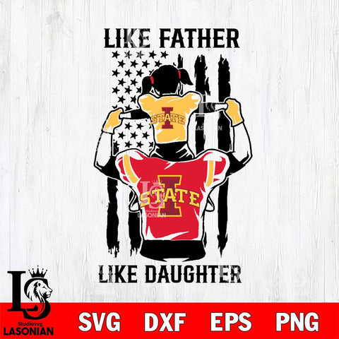 Iowa State Cyclones Like Father Like Daughter Svg Eps Dxf Png File, Digital Download, Instant Download