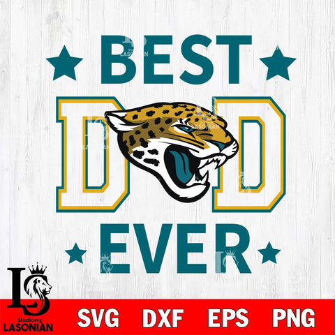 Jacksonville Jaguars Father Day Best Dad Ever Svg Eps Dxf Png File, Digital Download, Instant Download