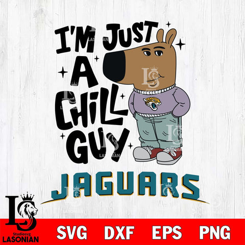 Jacksonville Jaguars I'm Just A Chill Guy Svg Eps Dxf Png File,NFL Svg Files,Christmas svg ,Digital Download ,Instant Download