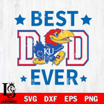 Kansas Jayhawks Father Day Best Dad Ever Svg Eps Dxf Png File, Digital Download, Instant Download