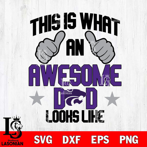 Kansas State Wildcats Awesome Dad Looks like Svg Eps Dxf Png File, Digital Download, Instant Download