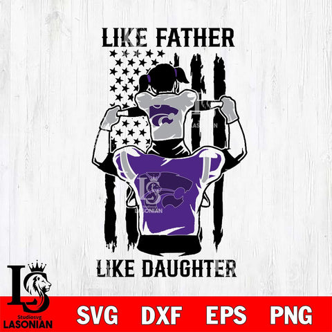 Kansas State Wildcats Like Father Like Daughter Svg Eps Dxf Png File, Digital Download, Instant Download