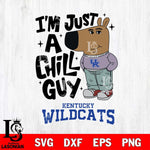 Kentucky Wildcats I'm Just A Chill Guy Svg Eps Dxf Png File,NCAA Svg Files,Chill Guy svg ,Digital Download ,Instant Download, Cricut File