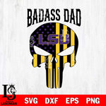 LSU Tigers Badass Dad Svg Eps Dxf Png File, Digital Download, Instant Download