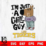 LSU Tigers I'm Just A Chill Guy Svg Eps Dxf Png File,NCAA Svg Files,Chill Guy svg ,Digital Download ,Instant Download, Cricut File