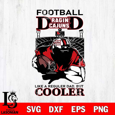 Louisiana Ragin' Cajuns Football Dad Cooler Svg Eps Dxf Png File, Digital Download, Instant Download