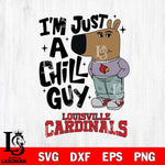 Louisville Cardinals I'm Just A Chill Guy Svg Eps Dxf Png File,NCAA Svg Files,Chill Guy svg ,Digital Download ,Instant Download, Cricut File