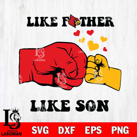 Louisville Cardinals Like Father Like Son Svg Eps Dxf Png File, Digital Download, Instant Download