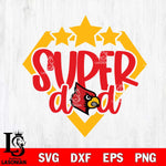 Louisville Cardinals Supper Dad Svg Eps Dxf Png File, Digital Download, Instant Download