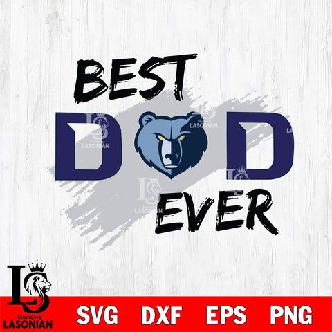 Memphis Grizzlies Best DAD Ever Basketball Svg Eps Dxf Png File, Digital Download, Instant Download