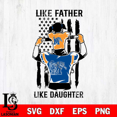 Memphis Tigers Like Father Like Daughter Svg Eps Dxf Png File, Digital Download, Instant Download