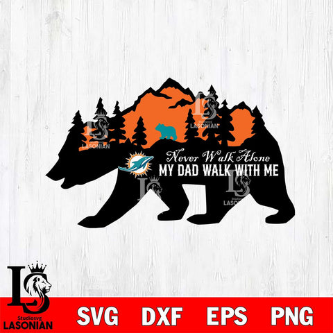 Miami Dolphins My Dad Walk With Me Svg Eps Dxf Png File, Digital Download, Instant Download