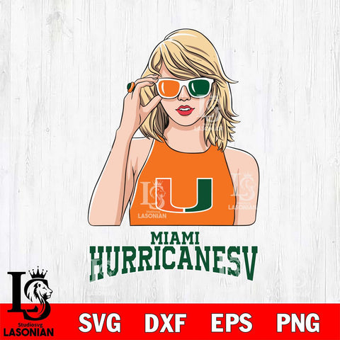 Miami Hurricanes And Taylor Swift Fan Svg Eps Dxf Png File, Digital Download, Instant Download