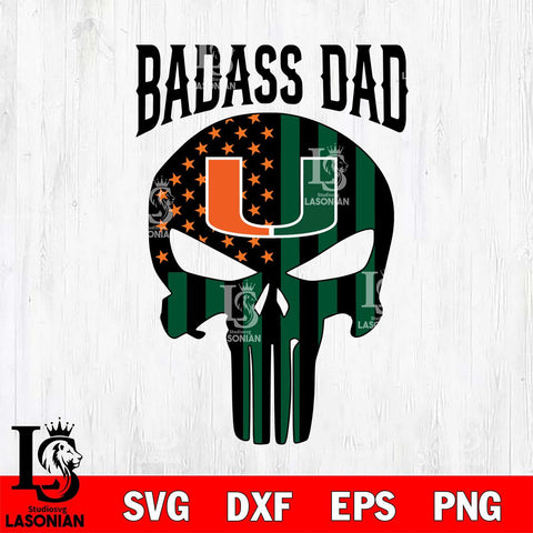 Miami Hurricanes Badass Dad Svg Eps Dxf Png File, Digital Download, Instant Download