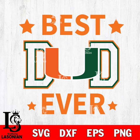 Miami Hurricanes Father Day Best Dad Ever Svg Eps Dxf Png File, Digital Download, Instant Download