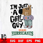 Miami Hurricanes I'm Just A Chill Guy Svg Eps Dxf Png File,NCAA Svg Files,Chill Guy svg ,Digital Download ,Instant Download, Cricut File