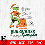 Miami Hurricanes Merry kissmyass grinch Svg Eps Dxf Png File,NCAA Svg Files,Digital Download,Sublimation,Instant Download