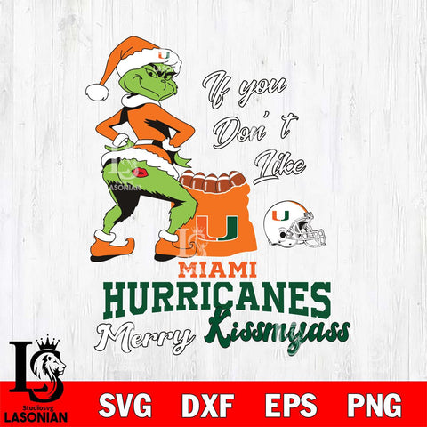 Miami Hurricanes Merry kissmyass grinch Svg Eps Dxf Png File,NCAA Svg Files,Digital Download,Sublimation,Instant Download