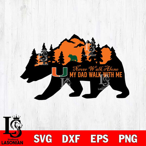 Miami Hurricanes My Dad Walk With Me Svg Eps Dxf Png File, Digital Download, Instant Download