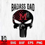 Miami RedHawks Badass Dad Svg Eps Dxf Png File, Digital Download, Instant Download