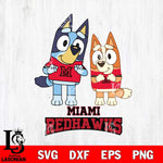 Miami RedHawks Bluey & Bingo 6 Svg Eps Dxf Png File, NCAA svg, Digital Download, Instant Download