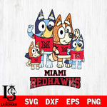 Miami RedHawks Bluey & Bingo 7 Svg Eps Dxf Png File, NCAA svg, Digital Download, Instant Download