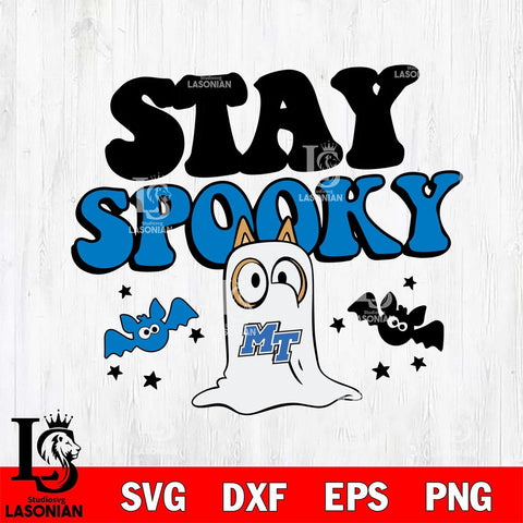 Middle Tennessee Blue Raiders Bluey Halloween Stay Spooky Svg Eps Dxf Png File, Digital Download, Instant Download