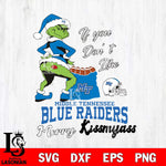 Middle Tennessee Blue Raiders Merry kissmyass grinch Svg Eps Dxf Png File,NCAA Svg Files,Digital Download,Sublimation,Instant Download