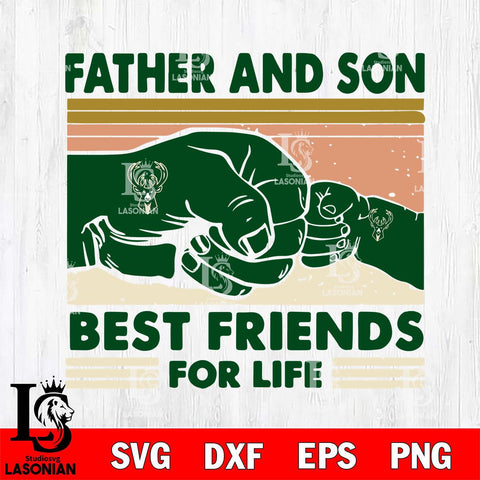 Milwaukee Bucks Father And Son Best Friends For Life Svg Eps Dxf Png File, Digital Download, Instant Download