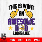 Minnesota Vikings Awesome Dad Looks like Svg Eps Dxf Png File, Digital Download, Instant Download