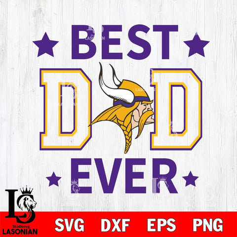 Minnesota Vikings Father Day Best Dad Ever Svg Eps Dxf Png File, Digital Download, Instant Download