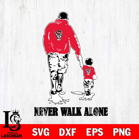 NC State Wolfpack Fathers Day Never Walk Alone Svg Eps Dxf Png File, Digital Download, Instant Download