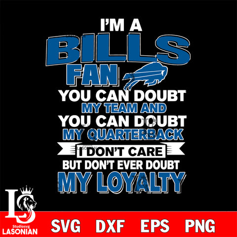 i'm a Buffalo Bills fan you can doubt my team...svg,eps,dxf,png file , digital download