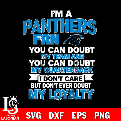 i'm a Carolina Panthers fan you can doubt my team...svg,eps,dxf,png file , digital download