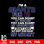 i'm a New York Giants fan you can doubt my team...svg,eps,dxf,png file , digital download