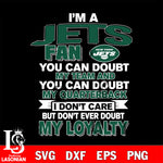 i'm a New York Jets fan you can doubt my team...svg,eps,dxf,png file , digital download