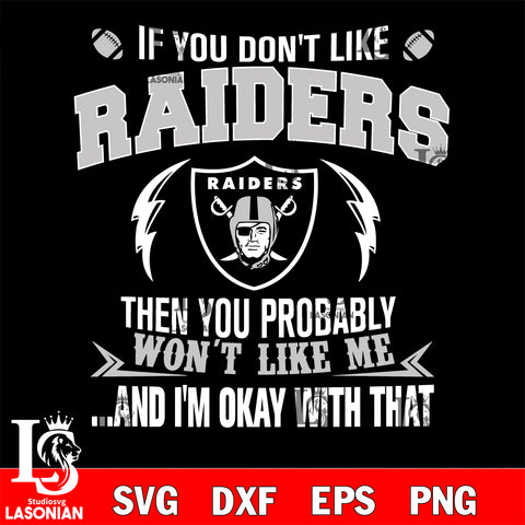 If you don't like Las Vegas Raiders then you probably won't like me...and am okay with that svg,eps,dxf,png file , digital download