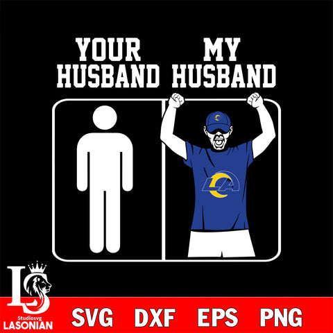 Your My Husband Los Angeles Rams svg,eps,dxf,png file , digital download