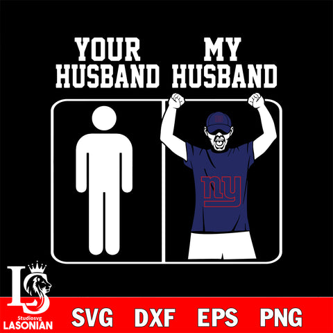 Your My Husband New York Giants svg,eps,dxf,png file , digital download