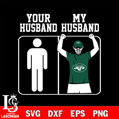 Your My Husband New York Jets svg,eps,dxf,png file , digital download