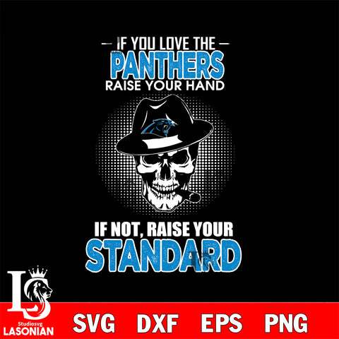 IF you love the Carolina Panthers raise your hand svg,eps,dxf,png file , digital download