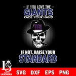 IF you love the New York Giants raise your hand svg,eps,dxf,png file , digital download