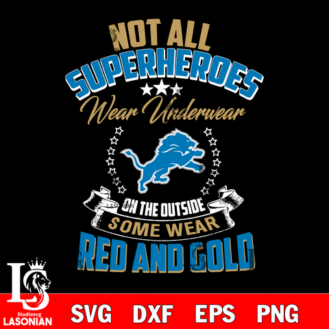 Not all superheroes wear underwear Detroit Lions on the outside svg,eps,dxf,png file , digital download