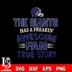 New York Giants awesome fan true story ,eps,dxf,png file , digital download