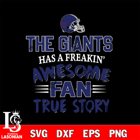 New York Giants awesome fan true story ,eps,dxf,png file , digital download