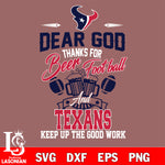 Dear GOD thanks for bear football and Houston Texans keep up the good work svg,eps,dxf,png file , digital download