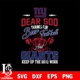 Dear GOD thanks for bear football and New York Giants keep up the good work svg,eps,dxf,png file , digital download