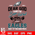 Dear GOD thanks for bear football and Philadelphia Eagles keep up the good work svg,eps,dxf,png file , digital download