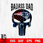 New England Patriots Badass Dad Svg Eps Dxf Png File, Digital Download, Instant Download